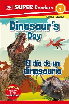 DK Super Readers Level 1 Bilingual Dinosaur's Day - El Día de Un Dinosaurio - Dk