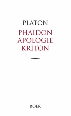 Phaidon, Apologie und Kriton - Platon, Platon