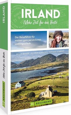 Irland. Mehr Zeit für das Beste - Bauer, Michi;Schikora, Oliver;Starost, Thomas