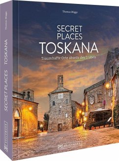 Secret Places Toskana - Migge, Thomas
