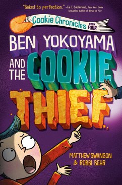 Ben Yokoyama and the Cookie Thief - Swanson, Matthew; Behr, Robbi