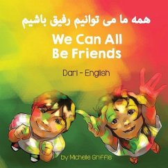 We Can All Be Friends (Dari-English) - Griffis, Michelle