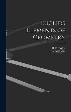 Euclids Elements of Geometry - Euclid, Euclid; Taylor, H M
