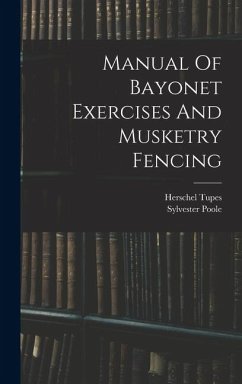 Manual Of Bayonet Exercises And Musketry Fencing Cover Manual Of Bayonet Exercises And Musketry Fencing
