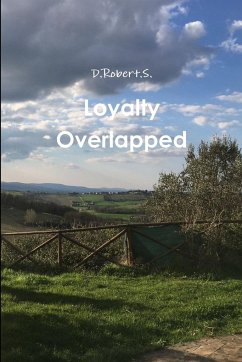 Loyalty Overlapped - D. Robert. S.