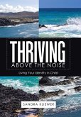 Thriving Above the Noise