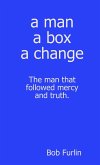A Man a Box a Change
