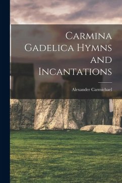 Cover Carmina Gadelica Hymns and Incantations