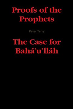 Cover Proofs of the Prophets--The Case for Baha'u'llah