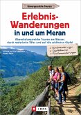 Erlebnis-Wanderungen in und um Meran