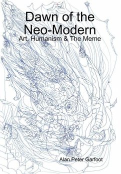 Dawn of the Neo-Modern - Garfoot, Alan Peter