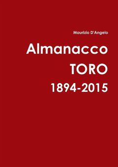 Almanacco Toro 1894-2015 - D'Angelo, Maurizio