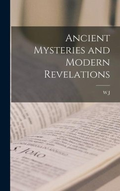 Ancient Mysteries and Modern Revelations - Colville, W J