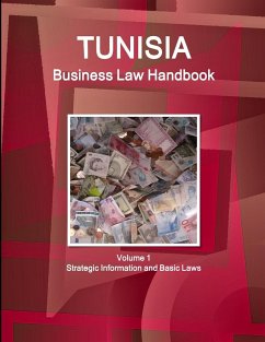 Tunisia Business Law Handbook Volume 1 Strategic Information and Basic Laws - Ibp, Inc.