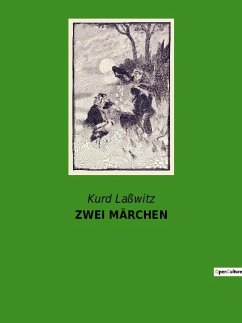 ZWEI MÄRCHEN - Laßwitz, Kurd