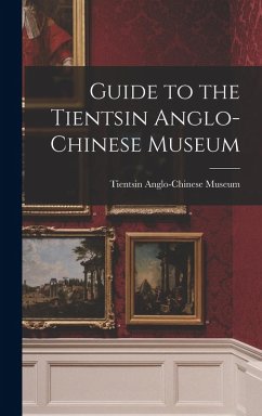 Cover Guide to the Tientsin Anglo-Chinese Museum