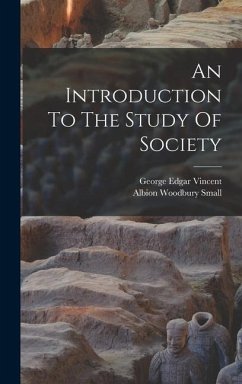 An Introduction To The Study Of Society - Small, Albion Woodbury