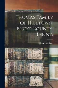 Cover Thomas Family Of Hilltown, Bucks County, Penn'a