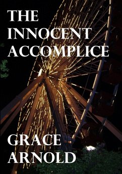 The Innocent Accomplice - Arnold, Grace