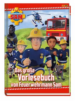 Feuerwehrmann Sam: Das große Vorlesebuch von Feuerwehrmann Sam - Zuschlag, Katrin