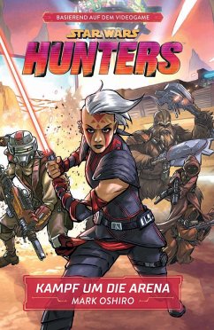 Star Wars: Hunters - Kampf um die Arena - Oshiro, Mark