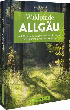 Waldpfade Allgäu - Nützel, Rudolf