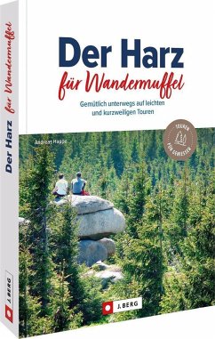 Der Harz für Wandermuffel - Happe, Andreas