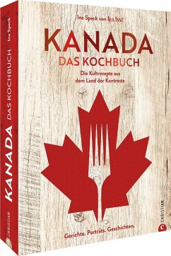 Kanada. Das Kochbuch - Ina Speck von Ina is(s)t