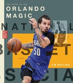 The Story of the Orlando Magic - Whiting, Jim