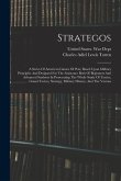 Strategos: A Series Of American Games Of War, Based Upon Military Principles And Designed For The Assistance Both Of Beginners An