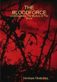 THE BLOODFORCE - Understanding The Mystery of The Blood