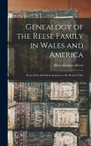 Genealogy of the Reese Family in Wales and America: From Their Arrival in America to the Present Time
