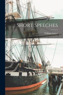 Short Speeches - Sulzer, William