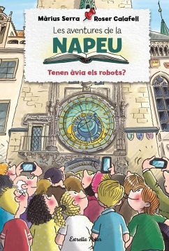 Les aventures de la Napeu. Tenen àvia els robots?