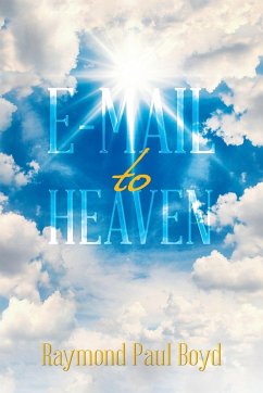 E-Mail to Heaven - Boyd, Raymond Paul