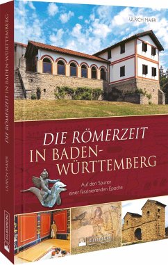 Die Römerzeit in Baden-Württemberg - Maier, Ulrich