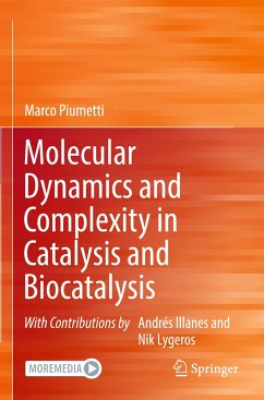 Molecular Dynamics and Complexity in Catalysis and Biocatalysis - Piumetti, Marco