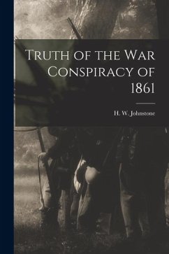 Cover Truth of the war Conspiracy of 1861