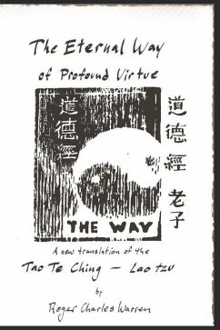 The Eternal Way of Profound Virtue - Tzu, Lao