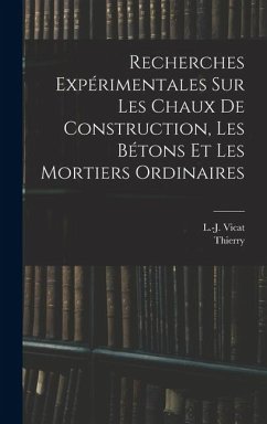 Cover Recherches expérimentales sur les chaux de construction, les bétons et les mortiers ordinaires