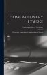 Home Millinery Course; a Thorough,... - Bild 1