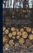 Silva; or, A Discourse of Forest-trees,... - Bild 1