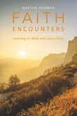 Faith Encounters: Learning to Walk with Jesus Daily