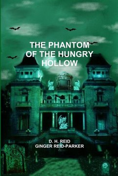 THE PHANTOM OF THE HUNGRY HOLLOW - Reid, D. H.; Reid-Parker, Ginger