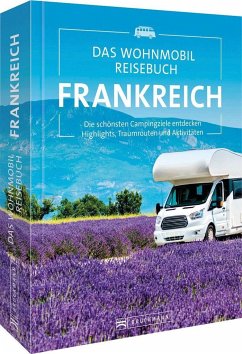 Das Wohnmobil Reisebuch Frankreich - Moll, Michael;Diverse, Diverse