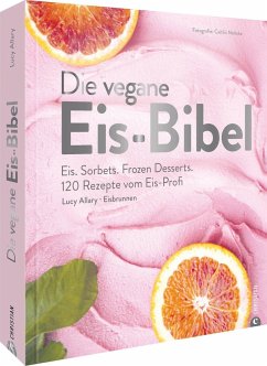 Die vegane Eis-Bibel - Lucy Allary · Eisbrunnen