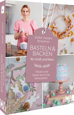 Basteln und Backen für Groß und Klein - Paesen, Doris