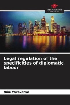 Legal regulation of the specificities of diplomatic labour - Yakovenko, Nina