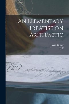 An Elementary Treatise on Arithmetic - Farrar, John; Lacroix, S. F.