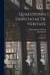 Quaestiones Disputatae De Veritate:... - Bild 1